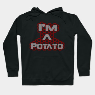 I'm A Potato Hoodie
